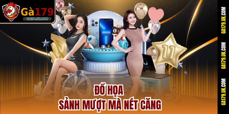 Đồ họa sảnh mượt mà nét căng