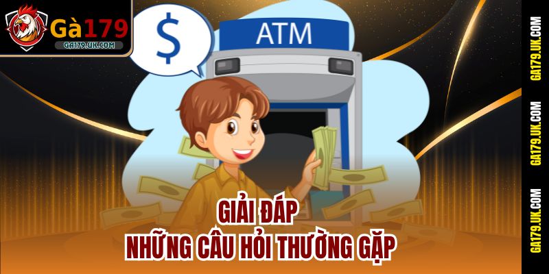 Giải đáp những câu hỏi thường gặp