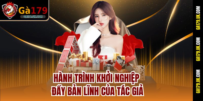 Hành trình khởi nghiệp đầy bản lĩnh của tác giả